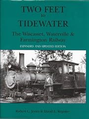 Cover of Two Feet to Tidewater: The Wiscasset, Waterville & Farmington Railway