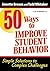 50 Ways to Improve Student Behavior: Simple Solutions to Complex Challenges