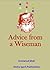 Advice from a Wiseman