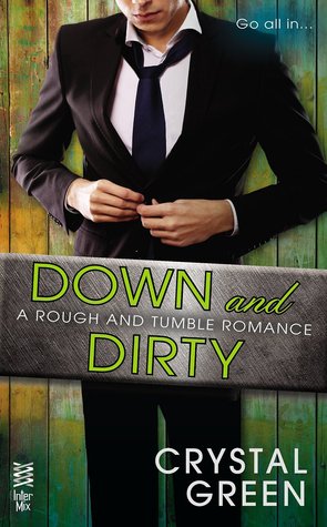 Down and Dirty (Rough and Tumble #3)