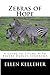 Zebras of Hope: A Guide to Living with Ehlers-Danlos Syndrome