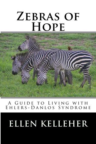 Zebras of Hope: A Guide to Living with Ehlers-Danlos Syndrome (Paperback)