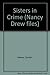 Sisters in Crime / Very Deadly Yours (Nancy Drew Casefiles, Case 19-20)