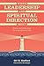 When Leadership and Spiritual Direction Meet: Stories and Reflections for Congregational Life
