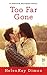 Too Far Gone (Hanover Brothers, #4)