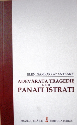 Adevărata tragedie a lui Panait Istrati