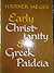Early Christianity and Greek Paideia by Werner Wilhelm Jaeger Early Christianity and Greek Paideia by Werner Wilhelm Jaeger