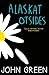 Alaskat otsides by John Green Alaskat otsides by John Green