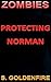 Protecting Norman: Zombies (Protecting Norman #1)