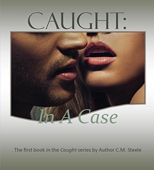 Caught: In A Case (Caught, #1)