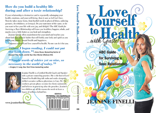 Love Yourself To Health...with Gusto! ABC Guide for Surviving a Toxic Relationship