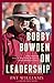 Bobby Bowden On Leadership: Life Lessons from a Two-Time National Championship Coach