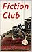 Fiction Club: A Concise Gui...