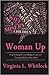 Woman Up: Stop Looking for Something You are Not because You might Find it...Then What?