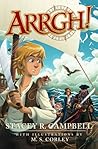 ARRGH! by Stacey R. Campbell