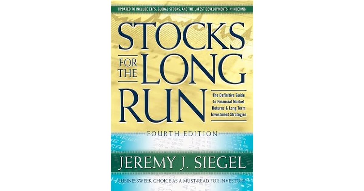 Stocks for the Long Run by Jeremy J. Siegel