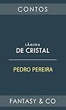 Lâmina de Cristal by Pedro Pereira