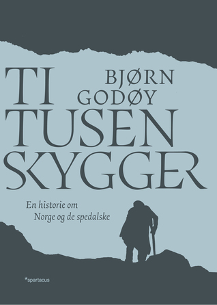 Ti tusen skygger: En historie om Norge og de spedalske (Hardcover)