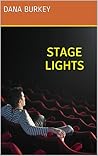 Stage Lights by Dana Burkey
