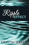 Ripple Effect by Kristin Mayer