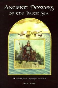 Ancient Powers of the Baltic Sea: An Illustrated Historical Outline