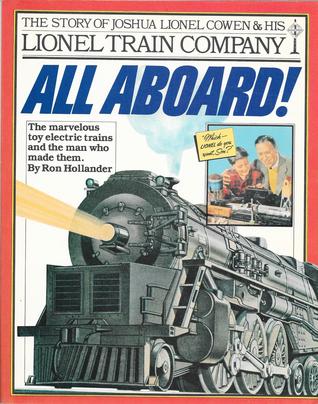 All Aboard! The Story of Jashua Lionel Cowen & His Lionel Train Company (Paperback)