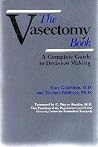 The Vasectomy Book: A Complete Guide to Decision Making
