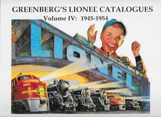 Greenberg's Lionel Catalogues, Vol. IV: 1945-1954 (Hardcover)