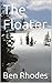 The Floater: Volume 1 of The Floater Group