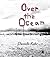 Over the Ocean