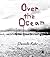 Over the Ocean