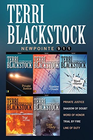 The Newpointe 911 Collection: Private Justice, Shadow of Doubt, Word of Honor, Trial by Fire, Line of Duty (Kindle Edition)