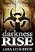 Darkness Rise [Young Adult Dystopian Romance... with zombies] (Come Darkness Book 1)