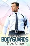 Why I Love Bodyguards (Why I Love...#3) Why I Love Bodyguards (Why I Love...#3)