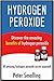 Hydrogen Peroxide: Discover...