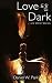Love in the Dark and Other ...