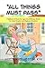 All Things Must Pass: Proverbs for Preschoolers,Preschool -Picture Book age 2-8, Family Values,Picture books for Early Readers and Beginner Readers (Children's E-book for Ages 2 to 6)