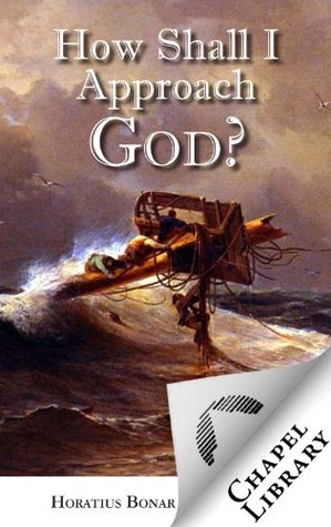 How Shall I Approach God?