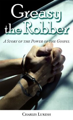 Greasy the Robber (Kindle Edition)