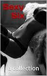 Sexy Six: Six SEXY Stories