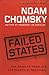 Failed States: The Abuse of Power and the Assault on Democracy (American Empire Project)