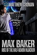 Max Baker: Rise of the Half-Demon Hijacker