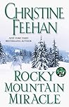 Rocky Mountain Miracle by Christine Feehan Rocky Mountain Miracle by Christine Feehan
