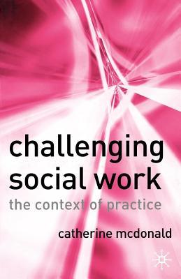 Challenging Social Work: The Institutional Context of Practice (ebook)