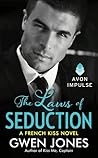 The Laws of Seduction (French Kiss, #3)