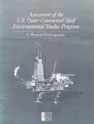 Assessment of the U.S. Outer Continental Shelf Environmental Studies Program: I. Physical Oceanography