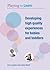 Playing to Learn: Developing High-Quality Experiences for Babies and Toddlers