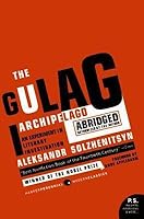 The Gulag Archipelago, 1918-1956: An Experiment in Literary Investigation