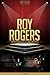 Roy Rogers Unauthorized & Uncensored (All Ages Deluxe Edition with Videos)