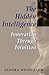 Hidden Intelligence, The by Sandra Weintraub
